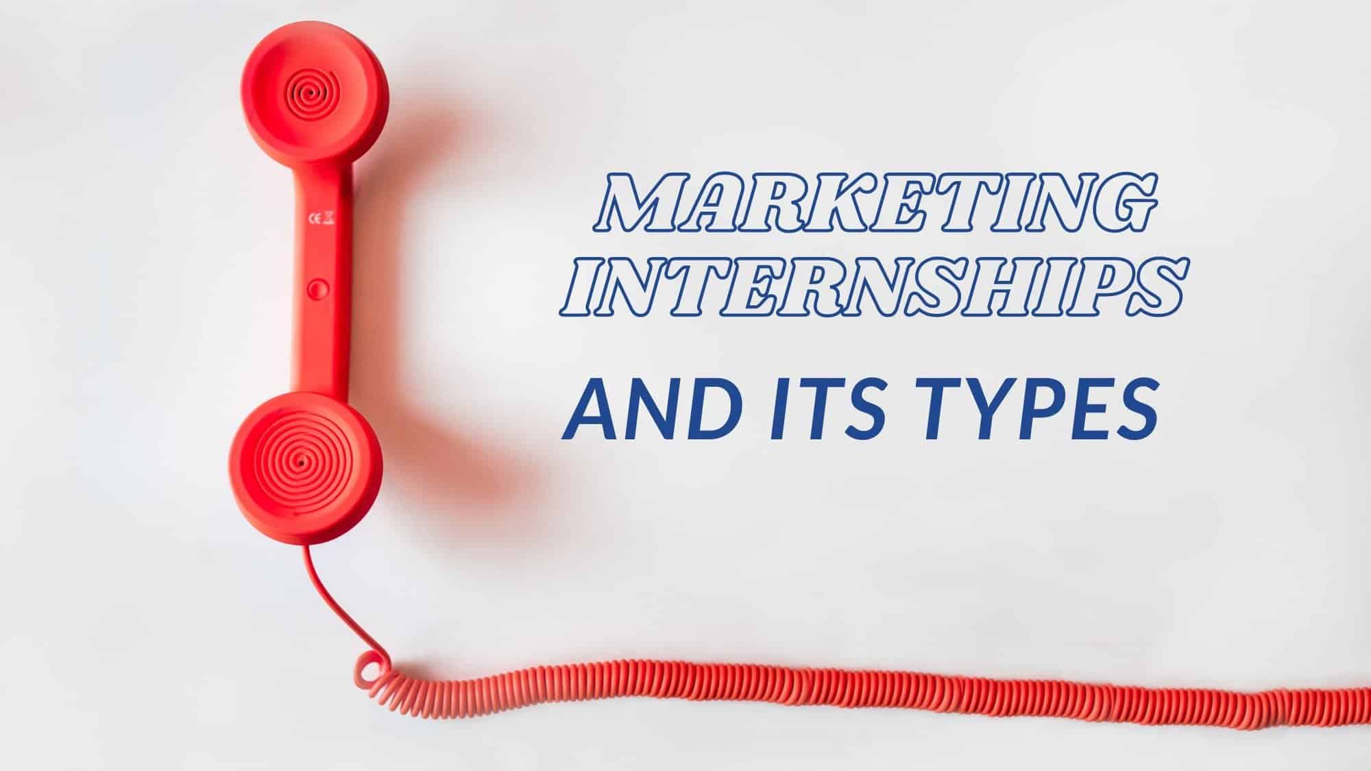 Marketing Internships and its types